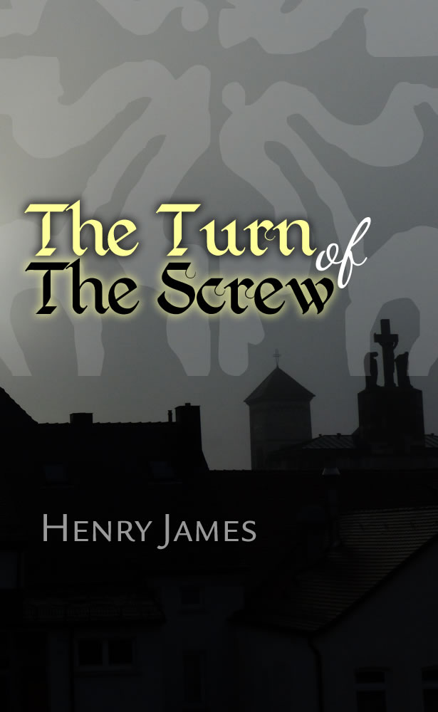 Henry James - The Turn Of The Screw