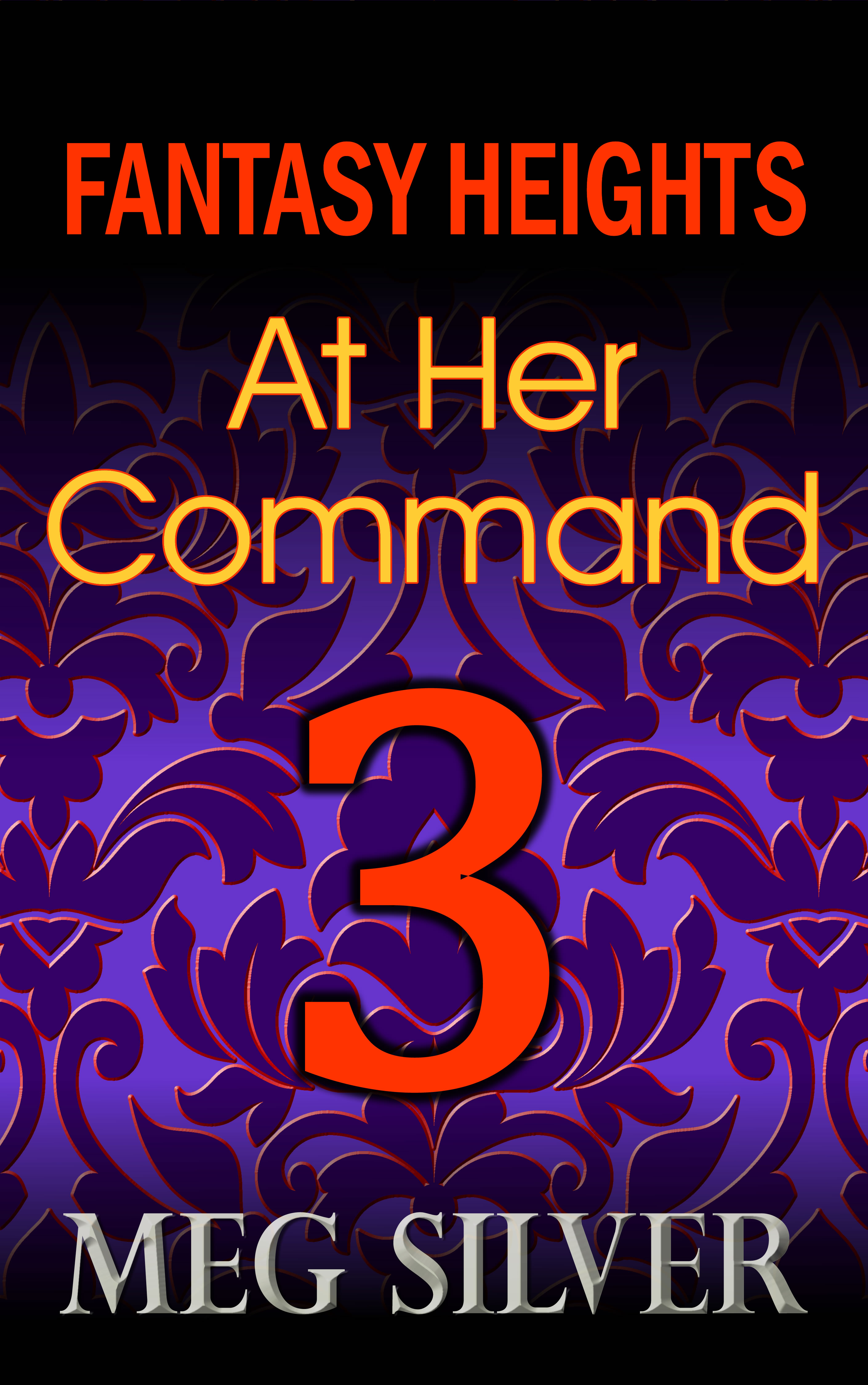 Fantasy Heights Episode 3: At Her Command